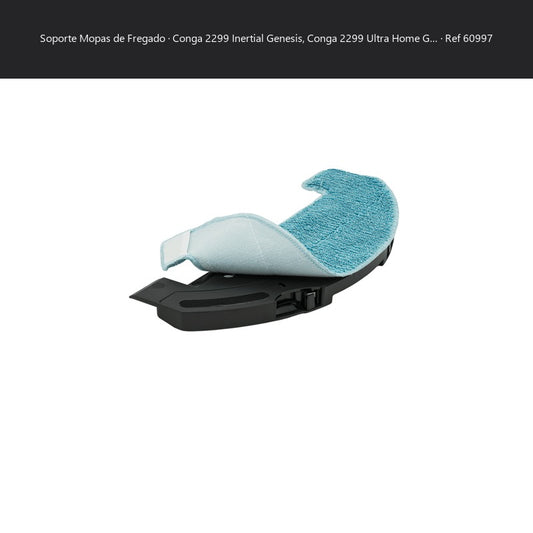Repuesto original Cecotec para SOPORTE MOPAS DE FREGADO CONGA 2299 ULTRA HOME GENESIS REF: 60997 SKU 60997-M02