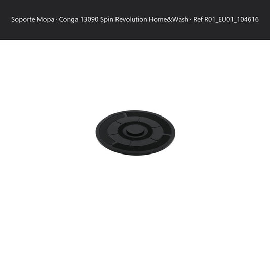 Repuesto original Cecotec para SOPORTE MOPA CONGA 13090 SPIN REVOLUTION HOME&WASH REF: R01_EU01_104616 SKU R01_EU01_104616